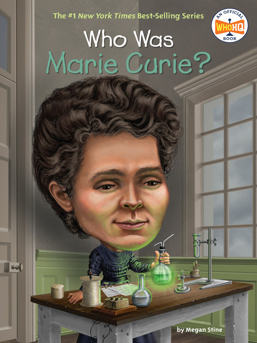 Title details for Who Was Marie Curie? by Megan Stine - Available